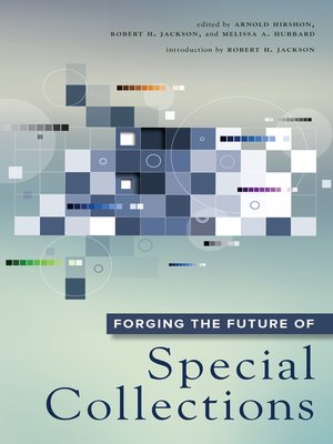 cover image of Forging the Future of Special Collections
